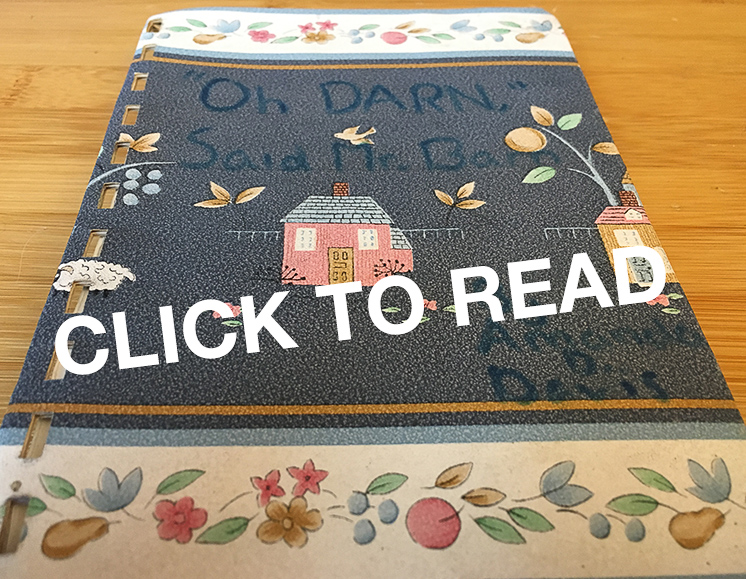 Photo of handmade Oh DARN, Said Mr. Barn book with the message "CLICK TO READ" on it.